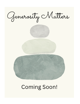 An image of three stones with the message - Generosity Matters Coming Soon.